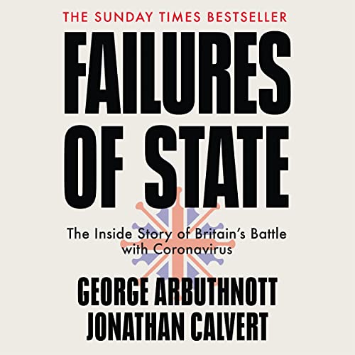 Page de couverture de Failures of State: The Inside Story of Britain&rsquo;s Battle with Coronavirus