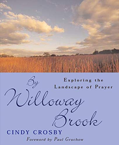 By Willoway Brook: Exploring the Landscape of Prayer