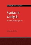 Syntactic Analysis: An HPSG-based Approach (Cambridge Textbooks in Linguistics) by Robert D. Levine(2017-02-06) - Robert D. Levine