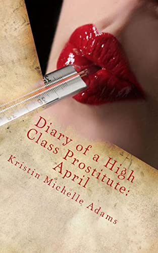 Diary of a High Class Prostitute: April: Scarlett Series Book 4