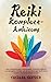 Reiki Komplett-Anleitung: Alle Handpositionen, Grundregeln, Symbole, Chakren, und alltägliche Rituale, mit denen Einsteiger noch heute mühelos Blockaden lösen können Einst und günstig Kaufen-Reiki Komplett-Anleitung: Alle Handpositionen, Grundregeln, Symbole, Chakren, und alltägliche Rituale, mit denen Einsteiger noch heute mühelos Blockaden lösen können