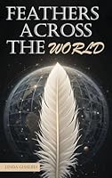 Feathers Across the World B0G2N522VN Book Cover