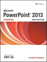 Powerpoint 2013: Advanced, Mos Edition : Advanced, 1426036922 Book Cover
