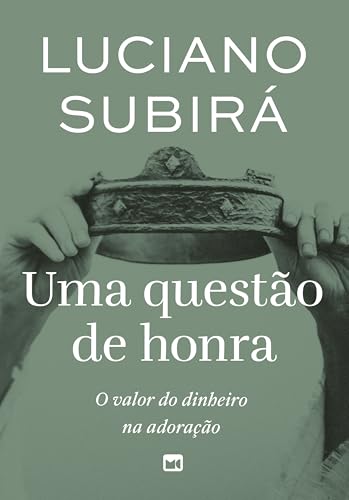 Uma questão de honra: O valor do dinheiro na adoração