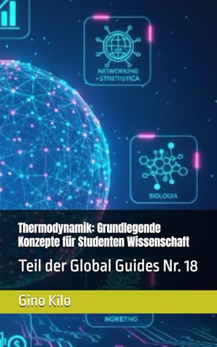 Thermodynamik: Grundlegende Konzepte für Studenten Wissenschaft: Teil der Global Guides Nr. 18