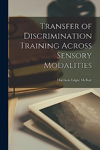 Transfer of Discrimination Training Across Sensory Modalities