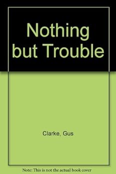 Paperback Nothing But Trouble Book