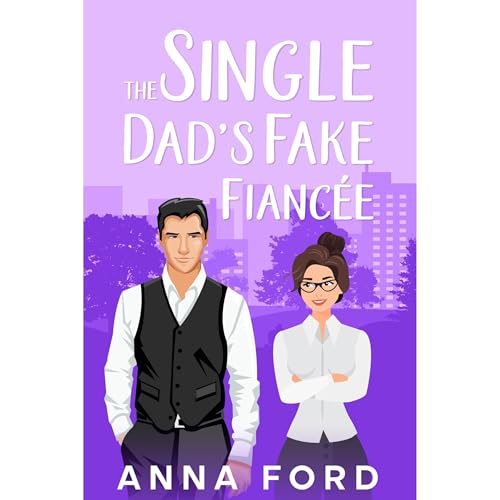 The Single Dad's Fake Fiancée Audiolibro Por Anna Ford arte de portada