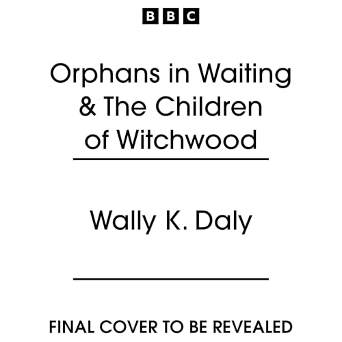『Orphans in Waiting & The Children of Witchwood』のカバーアート