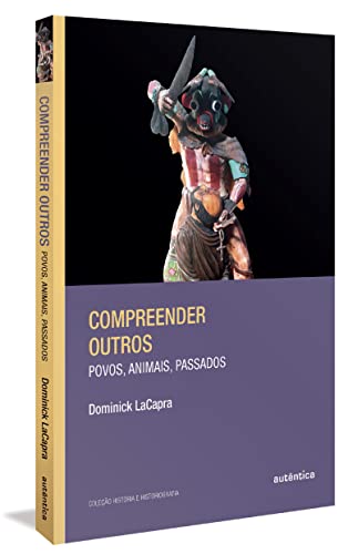 Compreender outros: Povos, animais, passados