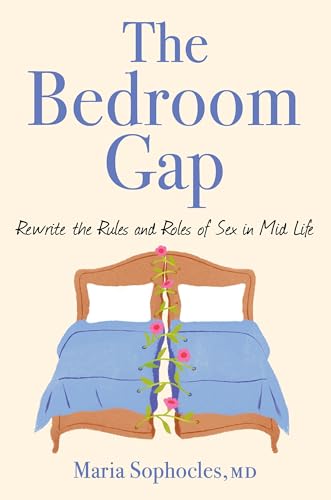 The Bedroom Gap: Rewrite the Rules and Roles of Sex in Midlife