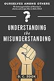 Understanding the Misunderstanding (Ourselves Among Others: The Extravagant Failure of Diversity in...