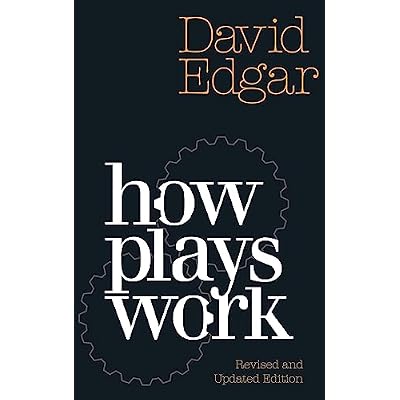 How Plays Work (revised and updated edition): New Edition