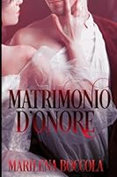 Matrimonio d'onore (Italian Edition) B0BSJLN8NM Book Cover