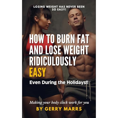 How to Burn Fat and Lose Weight Ridiculously Easy by Gerry Marrs episode artwork