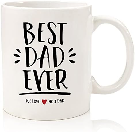 Dad Gifts - ' Best Dad Ever ' -Funny Coffee Mug Tea Cup Dad Birthday Gifts from Daughter Son, Thanksgiving Christmas Present