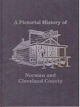 A Pictorial History of Norman and Cleveland County