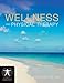 Wellness and Physical Therapy (Contemporary Issues in Physical Therapy and Rehabilitation Medicine)