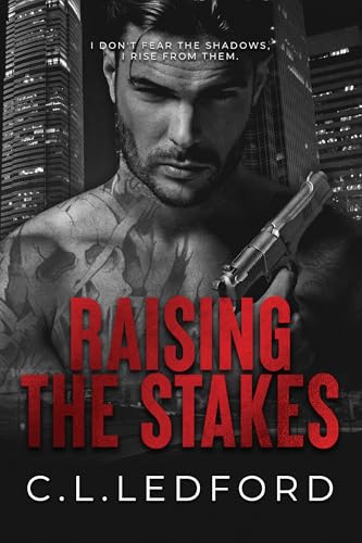 Raising the Stakes: A Dark CEO Romance (Dark Era Series)