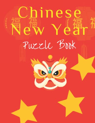 Chinese New Year Puzzle Book: Celebration Word Search kids and ALL AGES Puzzle Book (Here's To Chinese New Year Celebrations)