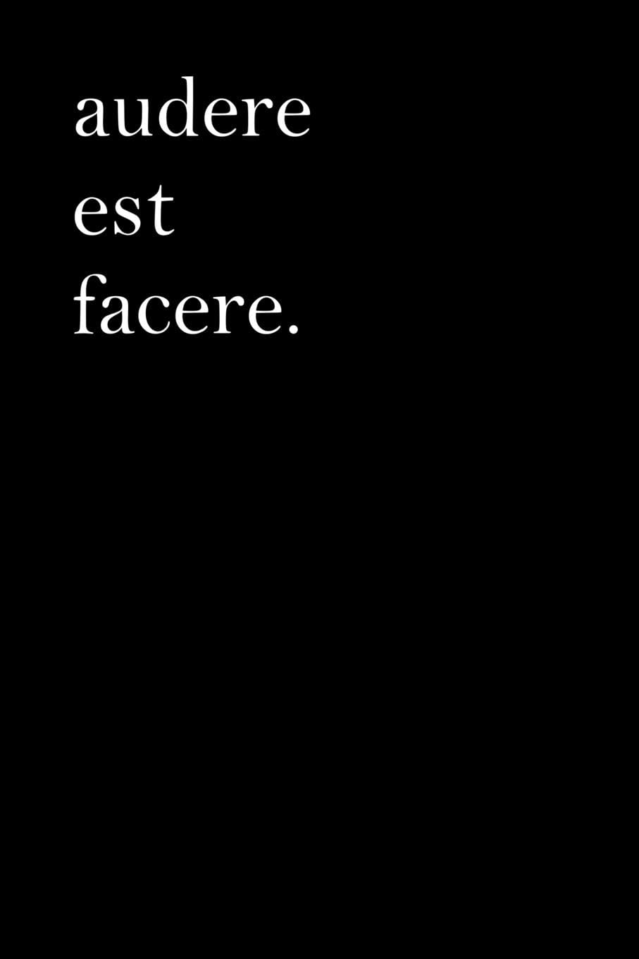 Latin Notebook - Audere Est Facere: Latin Journal - To Dare Is to Do, 110 Pages