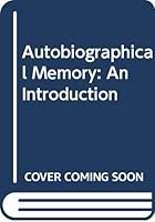 Autobiographical Memory: an introduction 0335098487 Book Cover