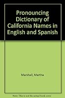 Pronouncing Dictionary of California Names in English and Spanish 0846601559 Book Cover