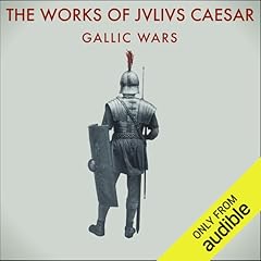 The Works of Julius Caesar: The Gallic Wars Audiolibro Por Julius Caesar, W. A. McDevitte - translator, W. S. Bohn - translator arte de portada