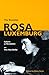 The Essential Rosa Luxemburg: Reform or Revolution and the Mass Strike