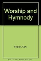 Worship and Hymnody: Twelve Ready-to-Use Hymn Services 0916260089 Book Cover