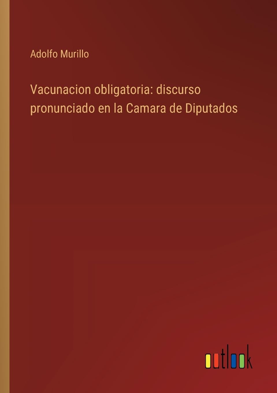 Vacunacion obligatoria: discurso pronunciado en la Camara de Diputados