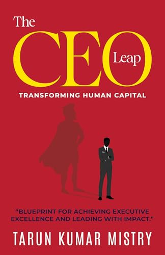 THE CEO LEAP: “Blueprint for Achieving Executive Excellence and Leading with Impact”