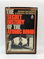 The Secret History of the Atomic Bomb 0440577284 Book Cover