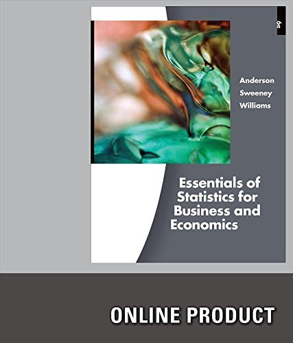 Essential Textbook Resources for Anderson/Sweeney/Williams’ Essentials of Statistics for Business and Economics, 6th Edition