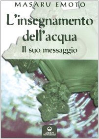 L'insegnamento dell'acqua. Il suo messaggio L'insegnamento dell'acqua. Il suo messaggio