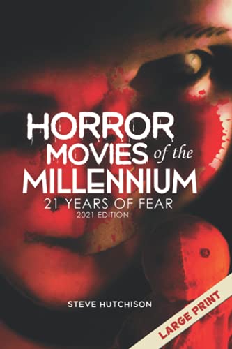 Horror Movies of the Millennium 2021: Large Print (Movies of the Millennium 2021 (Color))