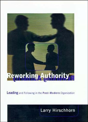 Reworking Authority: Leading and Following in a Post-Modern Organization