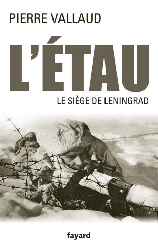 Télécharger L'Étau : Le siège de Leningrad (Divers Histoire) livre En ligne