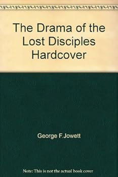 Hardcover The Drama of the Lost Disciples Hardcover Book