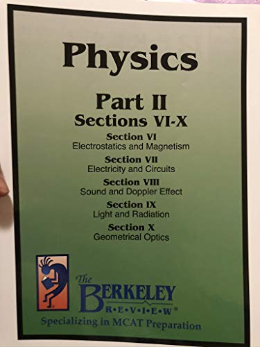 The Berkeley Review: Physics Part II, Sections VI - X (Specializing in MCAT Preparation)