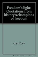 Freedom's Light: Quotations from History's Champions of Freedom 0961726814 Book Cover