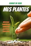 Carnet de suivi mes plantes -journal de bord du jardinier-carnet de jardinage à remplir-livre cactus plantes grasses: comment faire pousser des ... à faire pousser-permaculture balcon