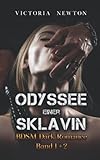 Odyssee einer Sklavin Band 1+2: BDSM Dark Romance - Victoria Newton 
