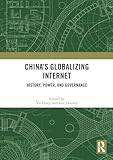Chinas Globalizing Internet