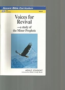 Voices for Revival--a study of the Minor Prophets, Accent Bible Curriculum Adult Student Interactive Bible Study BOok