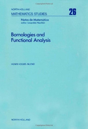 Bornologies and functional analysis, Volume 26: Introductory course on ...