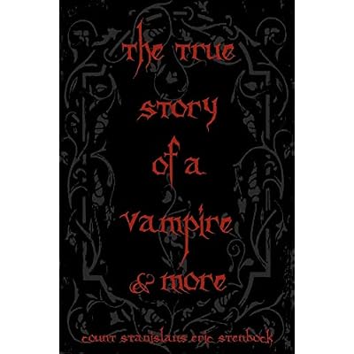 The True Story Of A Vampire & More