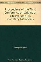 Planetary Astronomy: Proceedings of the Third Conference on Origins of Life 0387060650 Book Cover