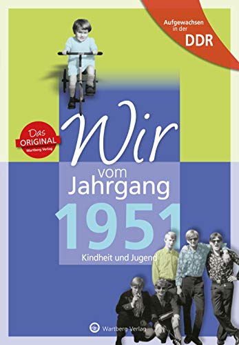 Aufgewachsen in der DDR - Wir vom Jahrgang 1951: Kindheit und Jugend