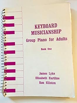 Spiral-bound Keyboard Musicianship: Group Piano for Adults Book I Book